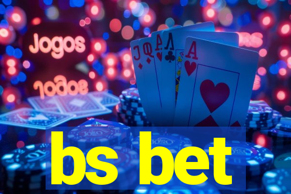 bs bet